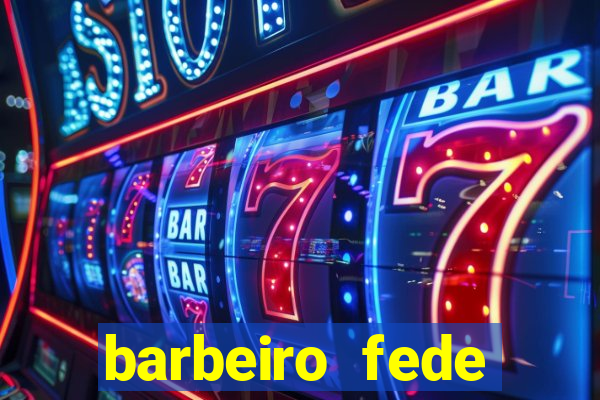 barbeiro fede quando morre